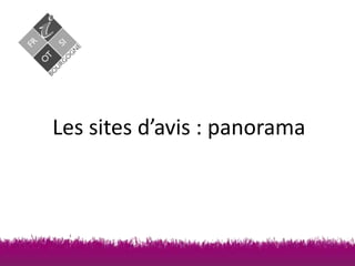 Les sites d’avis : panorama

 