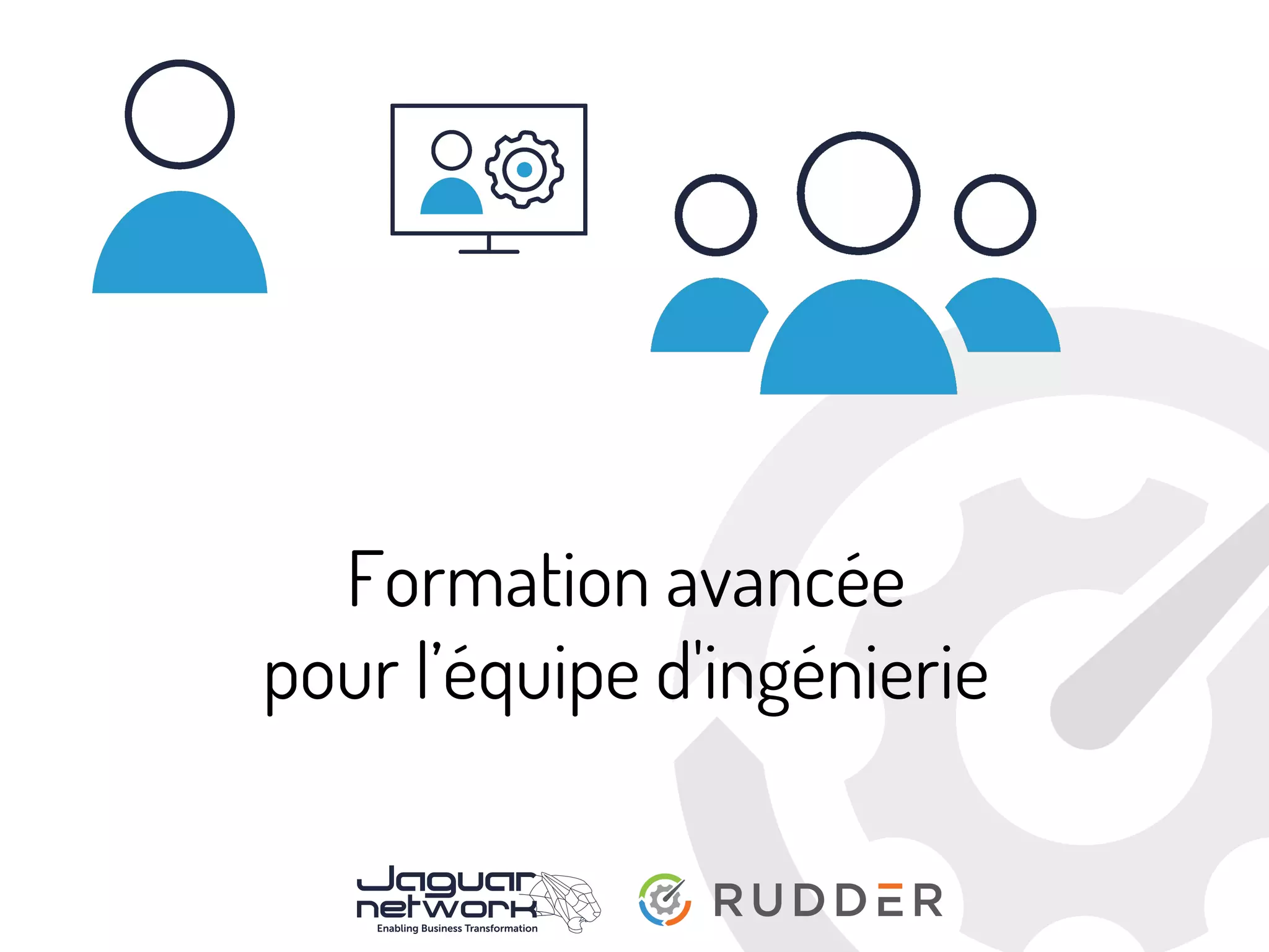 Formation avancée
pour l’équipe d'ingénierie
 