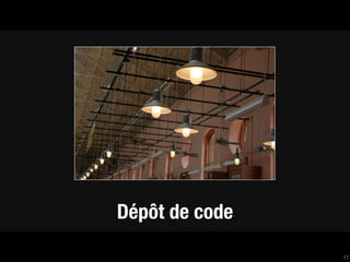 Dépôt de code
                17
 