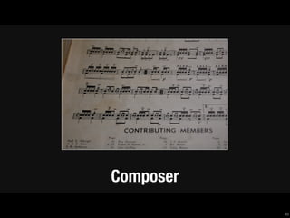Composer
           40
 