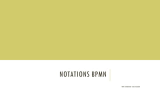 NOTATIONS BPMN
PROF Y.BOUKOUCHI - ENSA D'AGADIR
 
