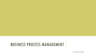 BUSINESS PROCESS MANAGEMENT
PROF Y.BOUKOUCHI - ENSA D'AGADIR
 