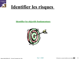 Identifier les risques  Identifier les objectifs fondamentaux 