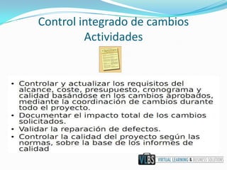Control integrado de cambios Actividades