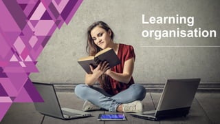 96
Besoins02
Learning
organisation
 