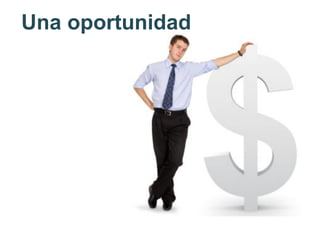 Una oportunidad
 