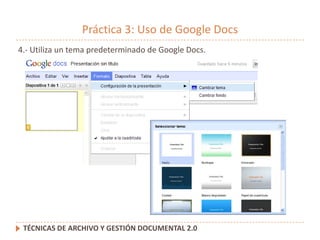 Práctica 1: Uso de Google Docs<br />7.- A continuación vamos a modificar el tema de nuestro formulario haciendo clic en la...