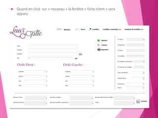  Quand on click sur « nouveau » la fenêtre « fiche client » sera
apparu
 