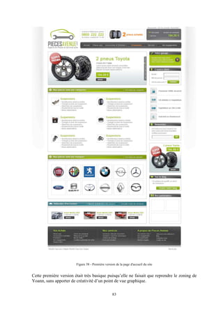 83
Figure 58 - Première version de la page d'accueil du site
Cette première version était très basique puisqu’elle ne faisait que reprendre le zoning de
Yoann, sans apporter de créativité d’un point de vue graphique.
 