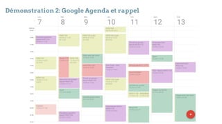 Démonstration 2: Google Agenda et rappel
 