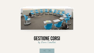 gestione corsiby Laura Camellini
 