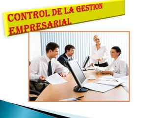 CONTROL DE LA GESTION EMPRESARIAL