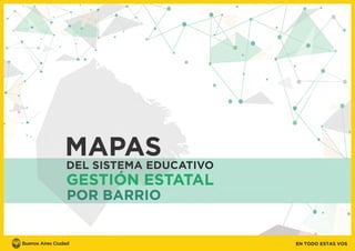 Gestión Estatal por Barrio - Mapas del Sistema Educativo