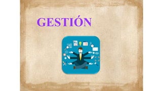 GESTIÓN
 