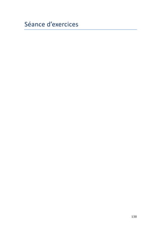 138 
Séance 
d’exercices 
