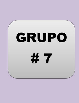 GRUPO
# 7
 