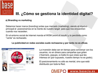 La inversión debe ser en tiempo para conversar con los usuarios, no en dinero para campañas que griten (=banners, popups, ...