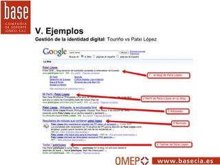 V. Ejemplos Gestión de la identidad digital :  Touriño vs Patxi López 