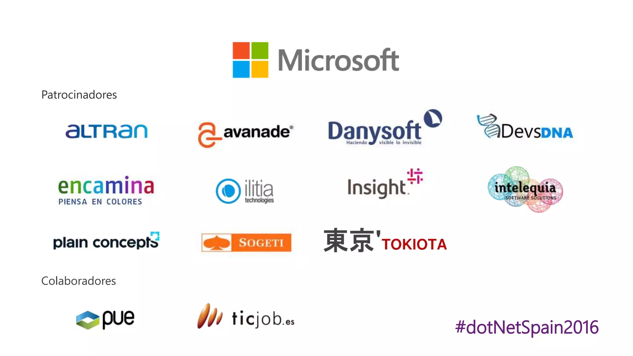 Patrocinadores
Colaboradores
#dotNetSpain2016
 