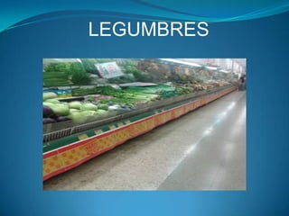 LEGUMBRES

 