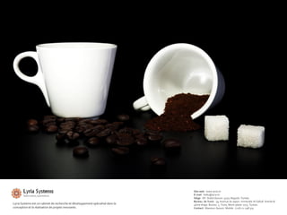 Site web : www.lyria.tn
                                                                                E-mail : hello@lyria.tn
                                                                                Siège : EP. Ouled Ayouni. 9170, Regueb. Tunisie.
                                                                                Bureau de Tunis : 39, Avenue du Japon. Immeuble Al-Safsaf. Entrée B.
Lyria Systems est un cabinet de recherche et développement spécialisé dans la   4ème étage. Bureau 3. Tunis, Mont-plaisir 1073. Tunisie.
conception et la réalisation de projets innovants.                              Contact : Mansour Ayouni. Mobile : (216) 21 298 374.
 