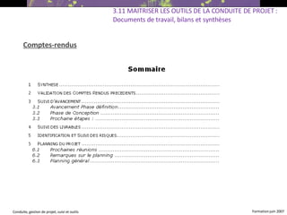 Comptes-rendus 3.11 MAITRISER LES OUTILS DE LA CONDUITE DE PROJET : Documents de travail, bilans et synthèses Création de  : Arborescence-type Documents de référence 
