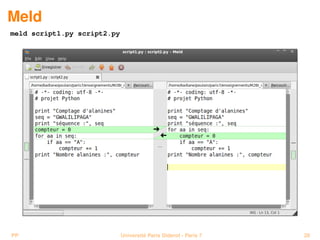 Meld
meld script1.py script2.py




PP                           Université Paris Diderot - Paris 7   20
 