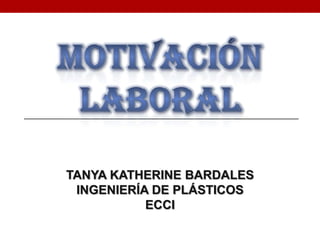 TANYA KATHERINE BARDALES
 INGENIERÍA DE PLÁSTICOS
           ECCI
 