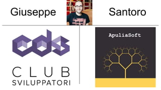 Giuseppe Santoro 
ApuliaSoft 
 
