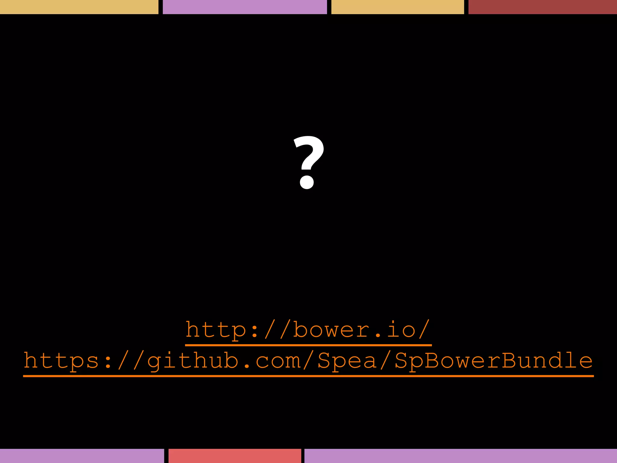 ?
http://bower.io/
https://github.com/Spea/SpBowerBundle

 