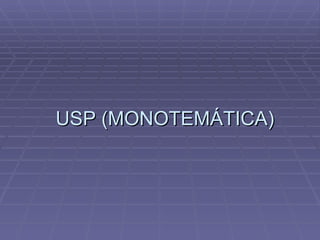 USP (MONOTEMÁTICA) 
