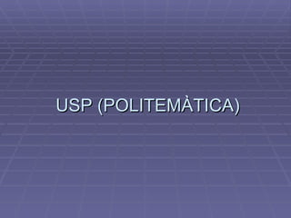 USP (POLITEMÀTICA) 