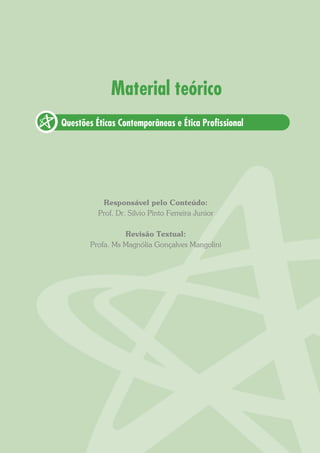 Responsável pelo Conteúdo:
Prof. Dr. Silvio Pinto Ferreira Junior
Revisão Textual:
Profa. Ms Magnólia Gonçalves Mangolini
 