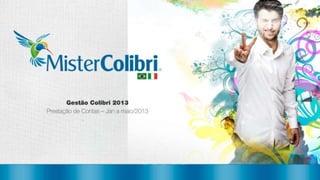 Gestão Mister Colibri 2013 [Oficial]