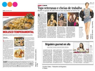 Carolina Sales – Patissêrie de Brigadeiro
O Globo
FashionRio–eventodemoda
OGlobo
Mekonk–restauranteasiático
ODia
 