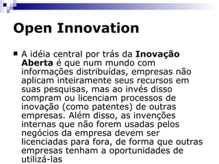 Open Innovation Inovação Fechada 
