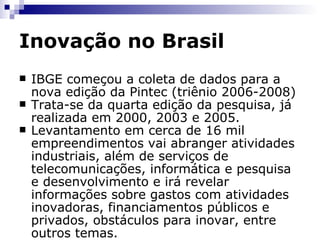 Liderança para inovação Innovation Man http://www.youtube.com/watch?v=MudaxA80eI4   