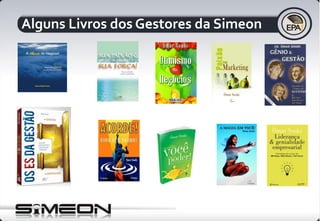 Alguns Livros dos Gestores da Simeon
 