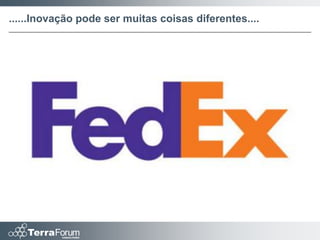 ......Inovação pode ser muitas coisas diferentes....
 