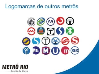 Logomarcas de outros metrôs 
