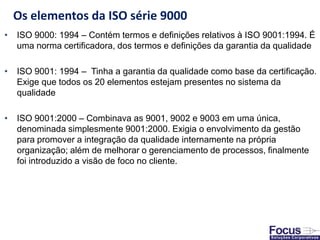 • ISO 9000: 1994 – Contém termos e definições relativos à ISO 9001:1994. É
uma norma certificadora, dos termos e definiçõe...