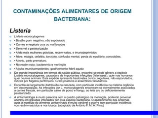 4. Contaminantes E PROCESSO DE CONTAMINAÇÃO DE ALIMENTOS PERIGOS QUÍMICOSMetais PesadosChumbo (Pb)Usos : nas indústrias extrativa, petrolífera, de baterias, tintas e corantes, cerâmica, cabos, tubulações e munições. Pode ser incorporado ao cristal na fabricação de copos, jarras e outros utensílios, favorecendo o seu brilho e durabilidade. Assim, pode ser incorporado aos alimentos durante o processo de industrialização ou no preparo doméstico.Compostos de chumbo são absorvidos por via respiratória e cutânea. O sistema nervoso, a medula óssea e os rins são considerados órgãos críticos para o chumbo, que interfere nos processos genéticos ou cromossômicos e produz alterações na estabilidade da cromatina em cobaias, inibindo reparo de DNA e agindo como promotor do câncer.