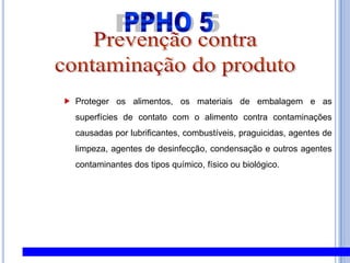 BPF – HIGIENE OPERACIONALRecepção:no recebimento de matéria-prima devem ser realizadas inspeções e os resultados obtidos devem ser confrontados com as especificações;os caminhões devem ser inspecionados antes do recebimento 