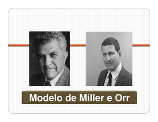 Modelo de Miller e Orr
 