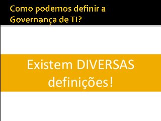 Existem DIVERSAS
definições!
 