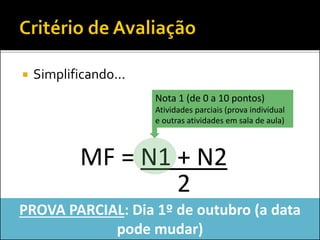  Atualizem o Status Report criado no
semestre passado...
 