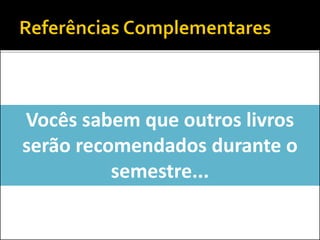 DESCRIÇÃO
(P)REMISSA
(R)ESTRIÇÃO
<Vide Declaração de Escopo>
 