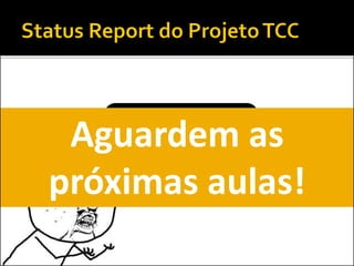 Tá serto!! Tá sertissimo!!
 