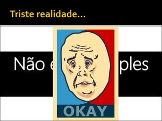 Gestor deTI
Escritório de
Projetos
Desenvolvimento
de Software
Infraestrutura de
TI
Segurança da
Informação
Metodologia
 