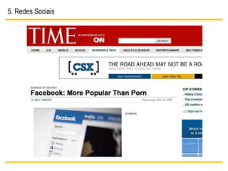 5. Redes Sociais
 